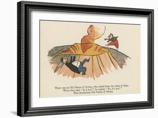 There Was an Old Person of Gretna, Who Rushed Down the Crater of Etna-Edward Lear-Framed Giclee Print