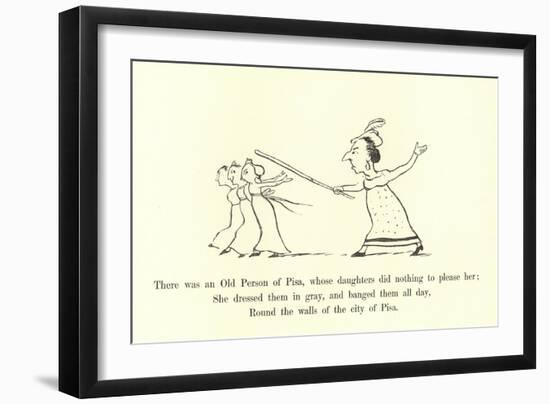 There Was an Old Person of Pisa, Whose Daughters Did Nothing to Please Her-Edward Lear-Framed Giclee Print