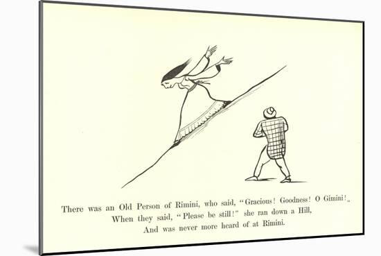 There Was an Old Person of Rimini, Who Said, "Gracious! Goodness! O Gimini!"-Edward Lear-Mounted Giclee Print