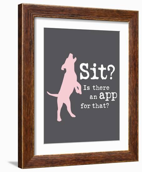 Theres an App for That-Dog is Good-Framed Art Print