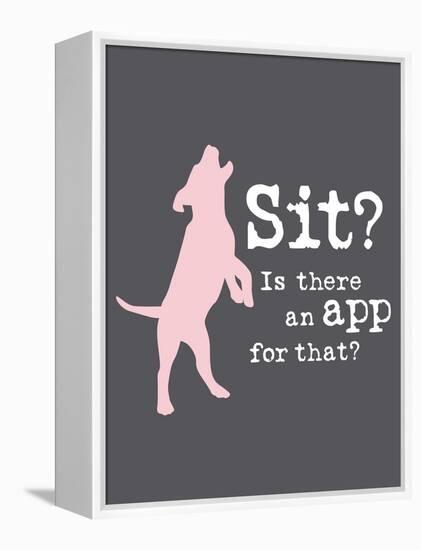 Theres an App for That-Dog is Good-Framed Stretched Canvas