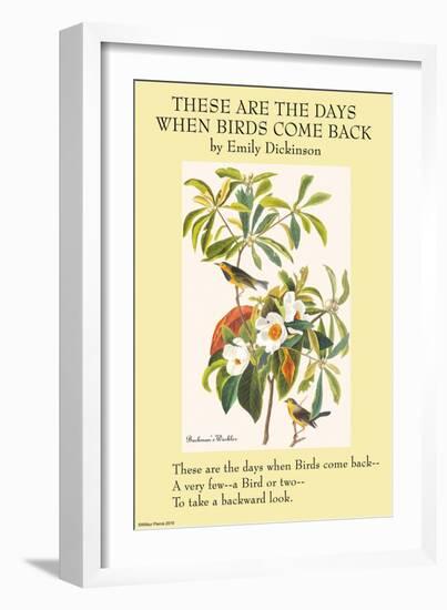These Are the Day When Birds Come Back-Emily Dickinson-Framed Art Print