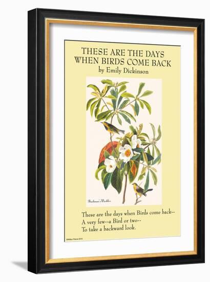 These Are the Day When Birds Come Back-Emily Dickinson-Framed Art Print