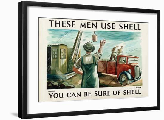 These Men Use Shell - Builders-null-Framed Art Print