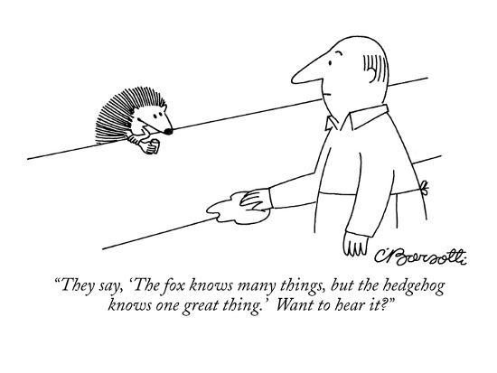 They say, 'The fox knows many things, but the hedgehog knows one great th…"  - New Yorker Cartoon' Premium Giclee Print - Charles Barsotti | Art.com