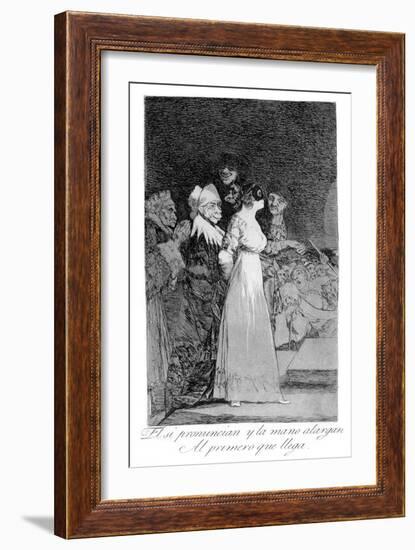 They Say Yes and Give their Hand to the First Comer, 1799-Francisco de Goya-Framed Giclee Print