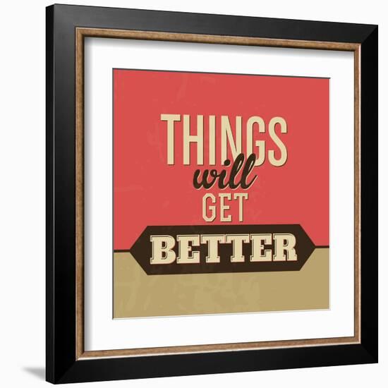 Thing Will Get Better-Lorand Okos-Framed Art Print