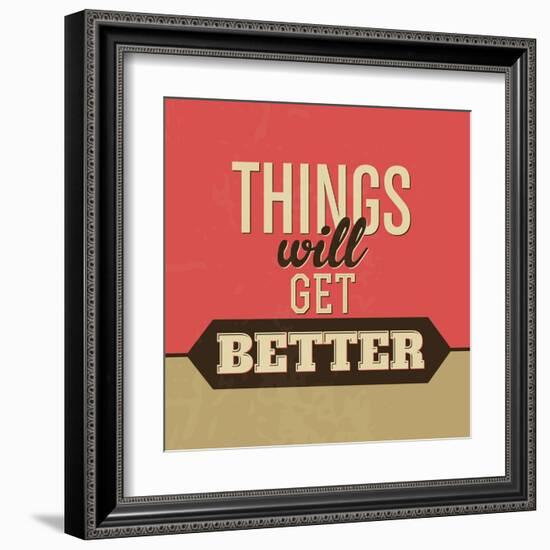 Thing Will Get Better-Lorand Okos-Framed Art Print