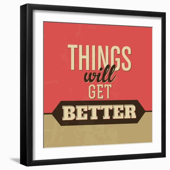 Thing Will Get Better-Lorand Okos-Framed Art Print