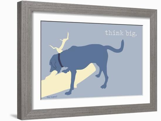 Think Big - Blue Version-Dog is Good-Framed Art Print