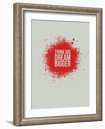 Think Big Dream Bigger 1-NaxArt-Framed Art Print