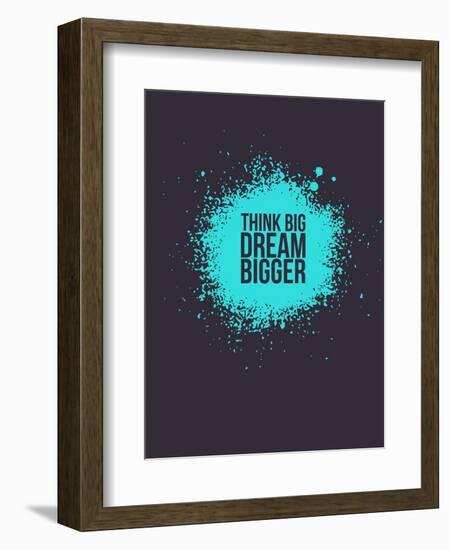 Think Big Dream Bigger 2-NaxArt-Framed Art Print