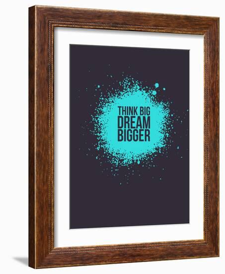 Think Big Dream Bigger 2-NaxArt-Framed Art Print