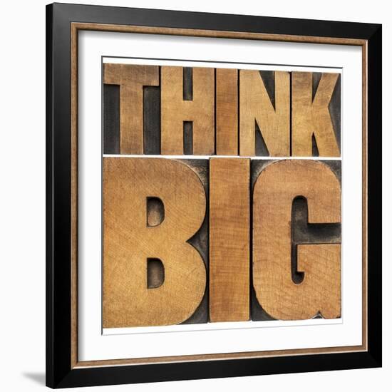 Think Big Motivational Phrase - Isolated Text Abstract - Letterpress Wood Type Printing Blocks-PixelsAway-Framed Art Print