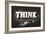 Think, Black and White-null-Framed Art Print