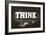 Think, Black and White-null-Framed Art Print