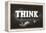 Think, Black and White-null-Framed Stretched Canvas