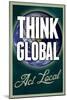 Think Global Act Local-null-Mounted Art Print