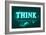 Think, Green-null-Framed Art Print