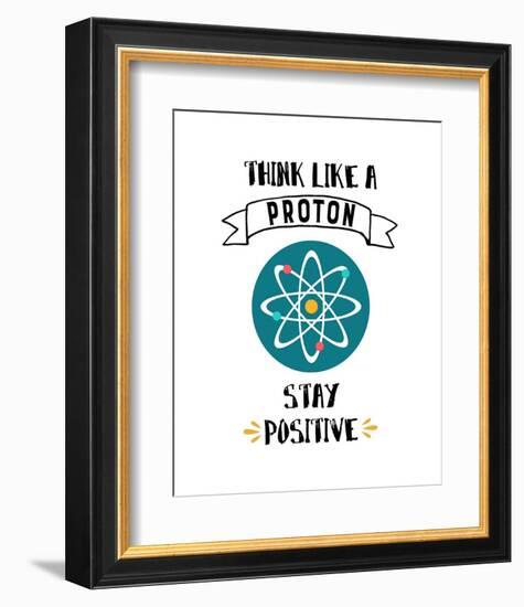 Think Like A Proton White-Color Me Happy-Framed Art Print