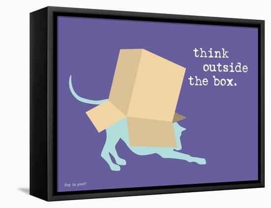 Think Outside Box-Dog is Good-Framed Stretched Canvas