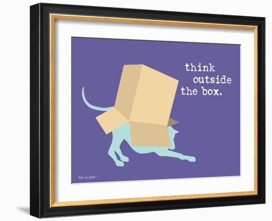 Think Outside Box-Dog is Good-Framed Art Print