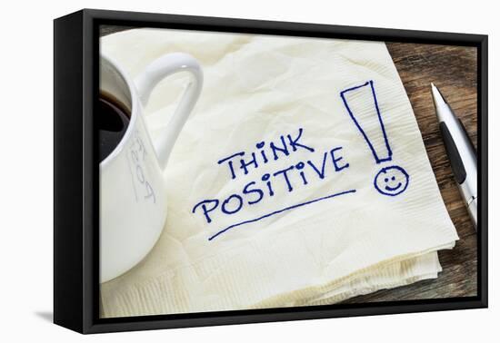 Think Positive - Motivational Slogan on a Napkin with a Cup of Coffee-PixelsAway-Framed Premier Image Canvas