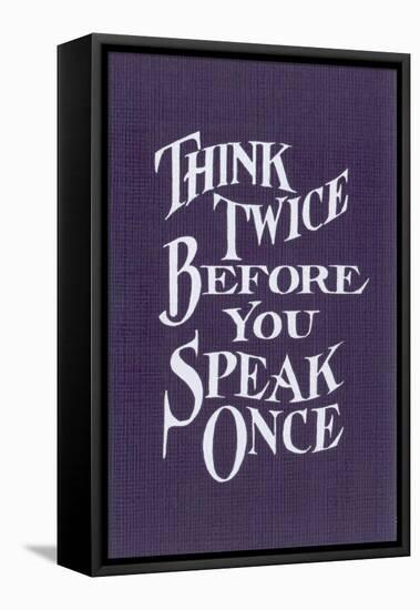 Think Twice Slogan-null-Framed Stretched Canvas