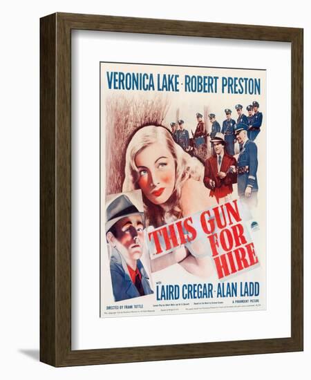 This Gun for Hire, Alan Ladd, Veronica Lake, Robert Preston on window card, 1942-null-Framed Art Print