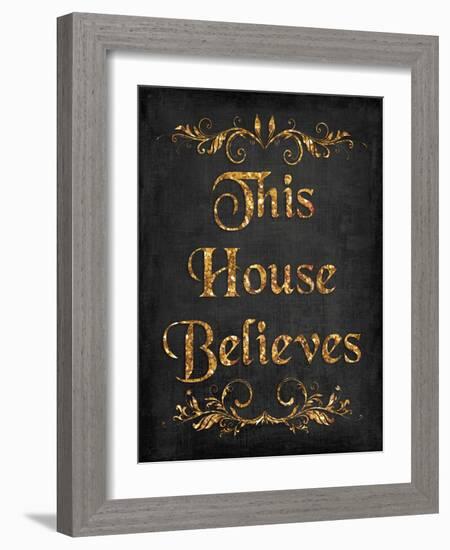 This House Believes IV-N. Harbick-Framed Art Print