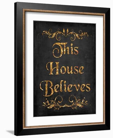 This House Believes IV-N. Harbick-Framed Art Print