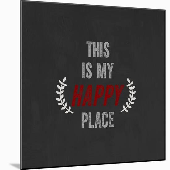 This Is My Happy Place-Evangeline Taylor-Mounted Art Print