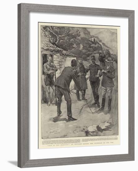 This Is the Frontier, an Incident before the Outbreak of the War-null-Framed Giclee Print