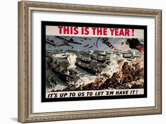 This is the Year: It's Up to Us to Let 'Em Have It!-null-Framed Art Print