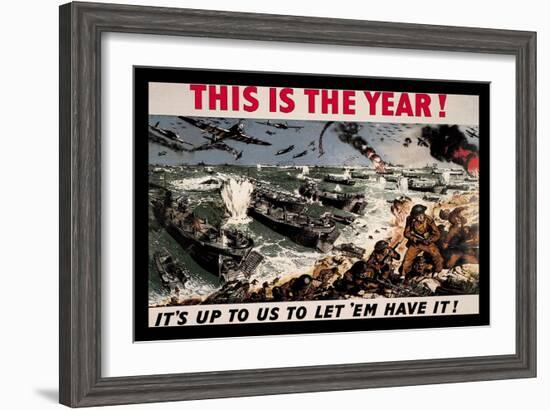 This is the Year: It's Up to Us to Let 'Em Have It!-null-Framed Art Print