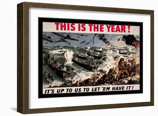 This is the Year: It's Up to Us to Let 'Em Have It!-null-Framed Art Print