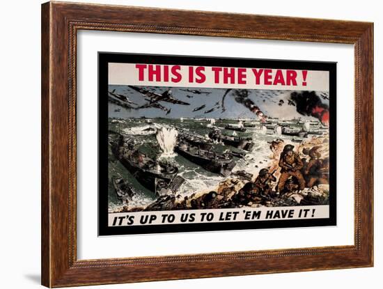 This is the Year: It's Up to Us to Let 'Em Have It!-null-Framed Art Print