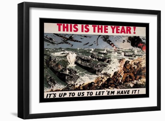 This is the Year: It's Up to Us to Let 'Em Have It!-null-Framed Art Print