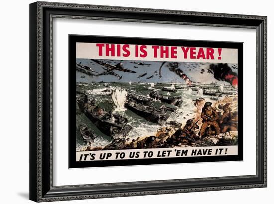 This is the Year: It's Up to Us to Let 'Em Have It!-null-Framed Art Print