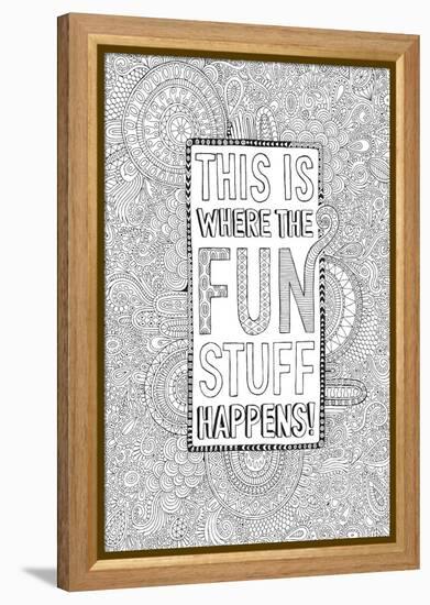 This Is Where the Fun Stuff Happens-Hello Angel-Framed Premier Image Canvas