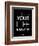 This Is Your Life Black-NaxArt-Framed Art Print