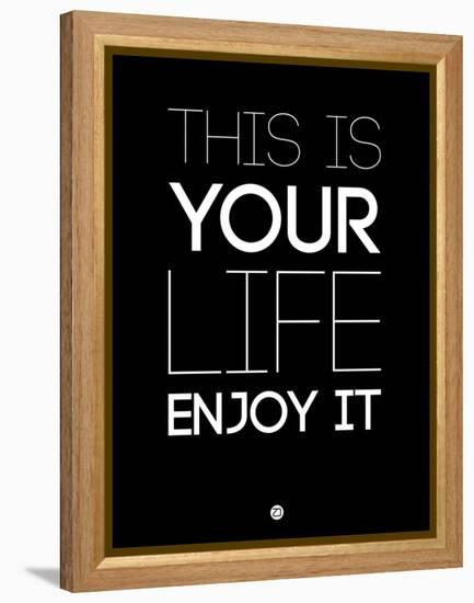 This Is Your Life Black-NaxArt-Framed Stretched Canvas