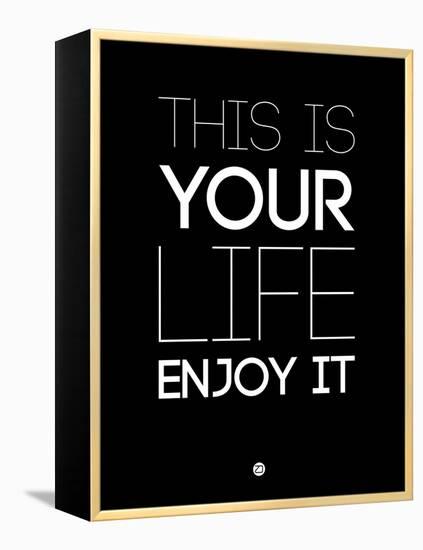 This Is Your Life Black-NaxArt-Framed Stretched Canvas