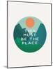 This Must be the Place-null-Mounted Art Print
