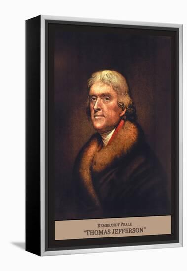 Thomas Jefferson-Rembrandt Peale-Framed Stretched Canvas