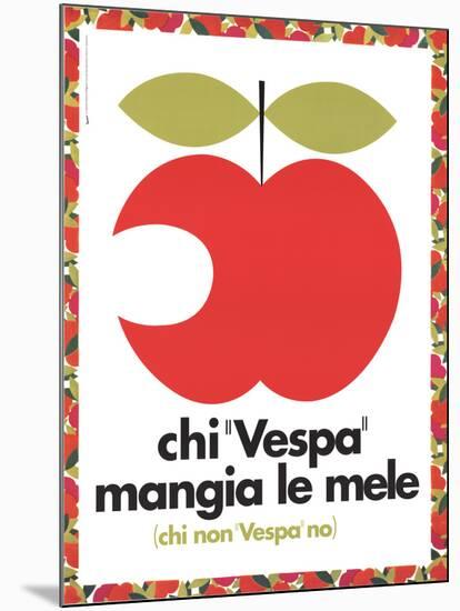 Those Who "Vespa" Eat Apples; Those Who Don't "Vespa" Don't-null-Mounted Art Print