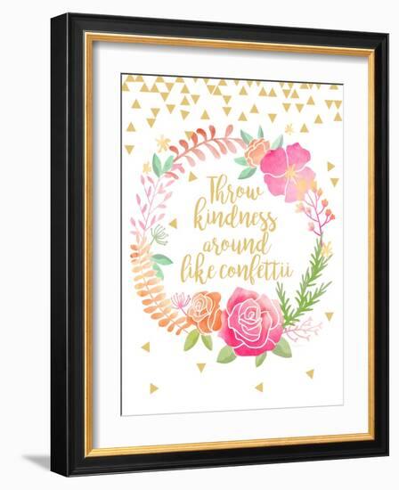 Throw Kindness Around Like Confetti-Joan Coleman-Framed Art Print