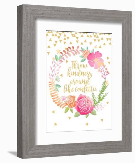 Throw Kindness Around Like Confetti-Joan Coleman-Framed Premium Giclee Print