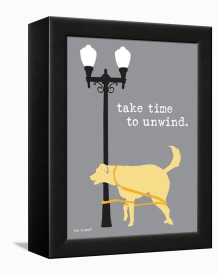 Time To Unwind-Dog is Good-Framed Stretched Canvas