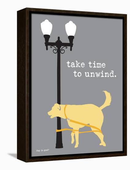 Time To Unwind-Dog is Good-Framed Stretched Canvas